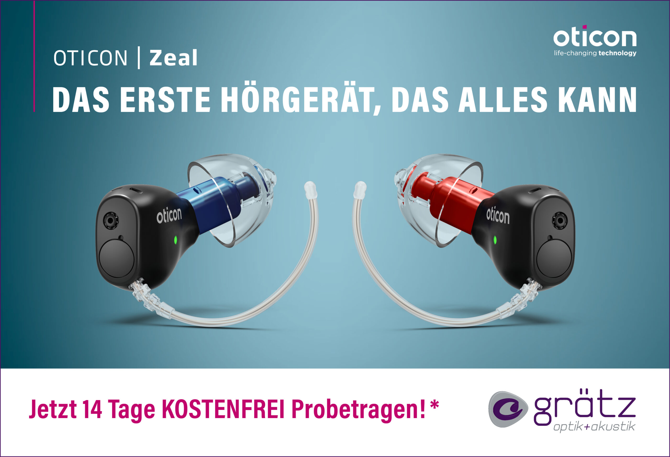 OTICON ZEAL, bei Optik und Akustik Grätz 14 Tage probetragen.